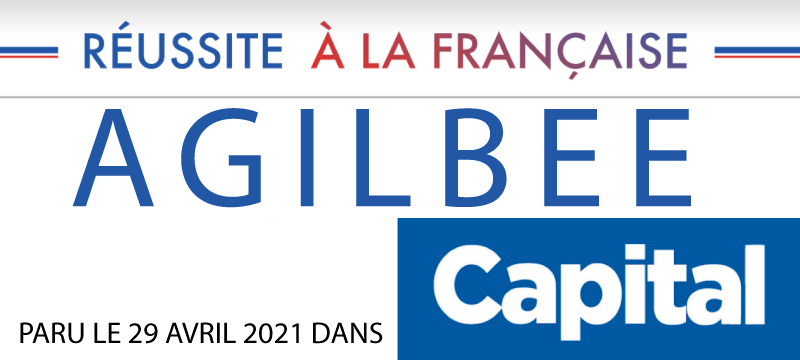 AgilBee – Les secrets de l’agilité – Réussite à la Française – Capital – Mai 2021