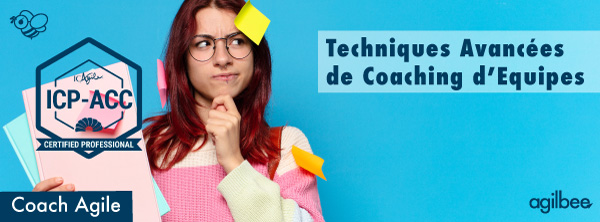 Coach Agile – Techniques de Coaching Avancées pour les équipes CAP2 – ICP-ACC