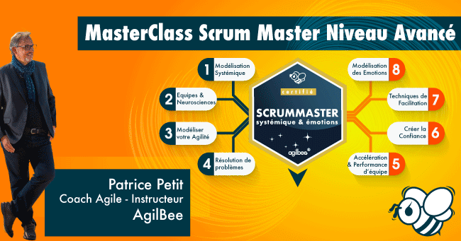 MasterClass ScrumMaster Niveau Avancé – Systémique et Emotions